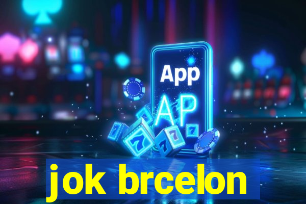 jok brcelon